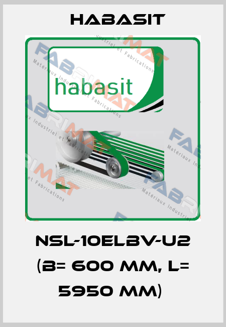 NSL-10ELBV-U2 (B= 600 mm, L= 5950 mm)  Habasit