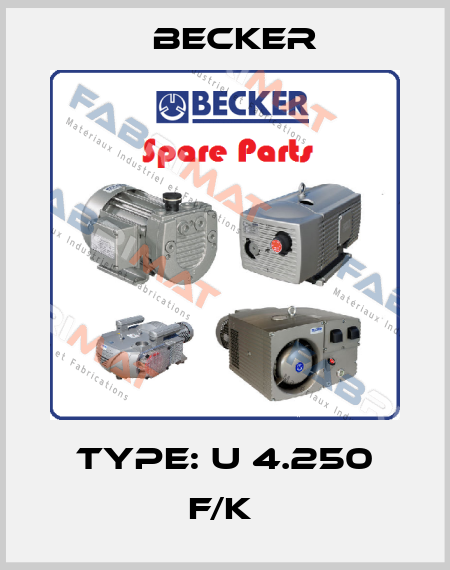 Type: U 4.250 F/K  Becker