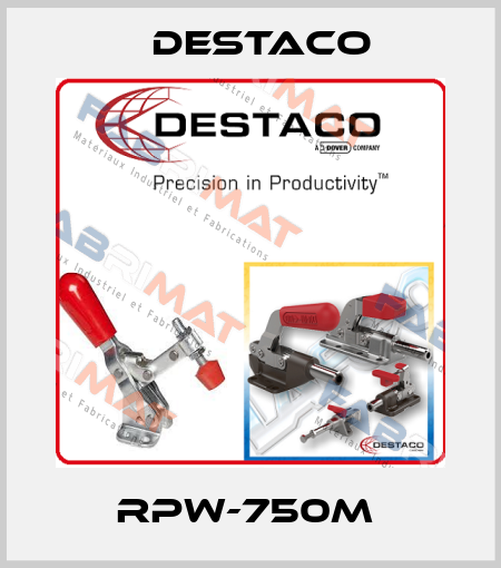 RPW-750M  Destaco