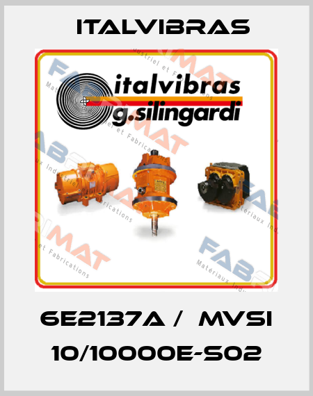 6E2137A /  MVSI 10/10000E-S02 Italvibras