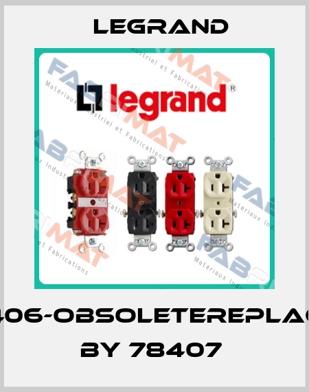 78406-obsoletereplaced by 78407  Legrand