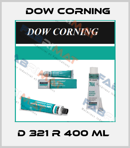 D 321 R 400 ML  Dow Corning
