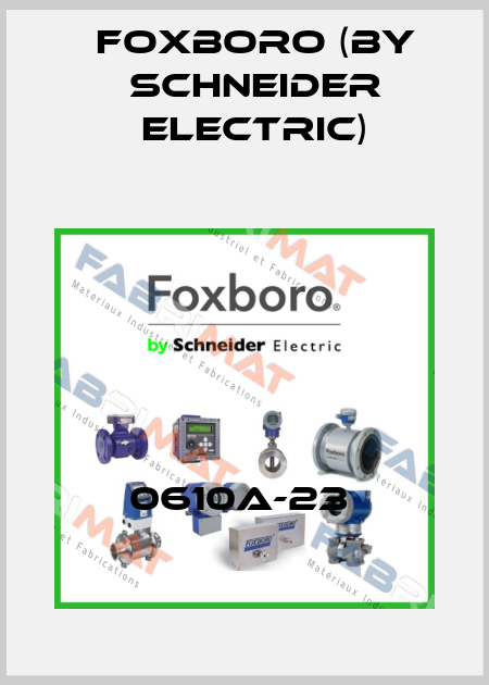 0610A-23  Foxboro (by Schneider Electric)