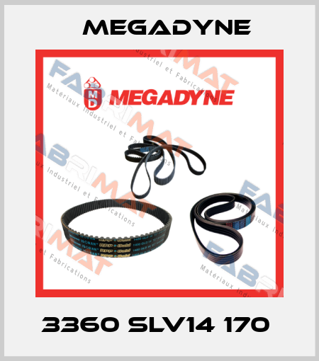 3360 SLV14 170  Megadyne