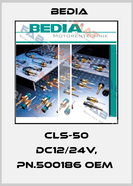 CLS-50 DC12/24V, pn.500186 OEM  Bedia