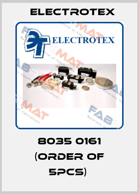 8035 0161 (order of 5pcs)  Electrotex