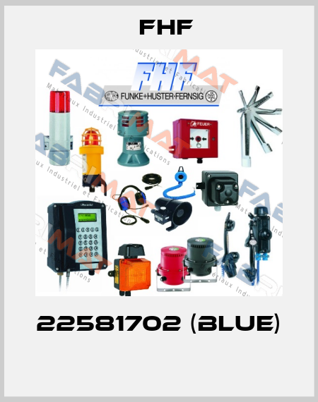  22581702 (Blue)  FHF