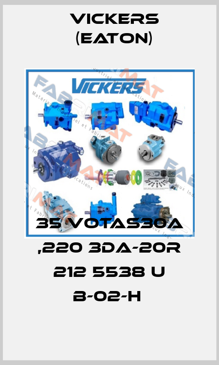 35 VOTAS30A ,220 3DA-20R 212 5538 U B-02-H  Vickers (Eaton)