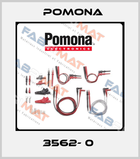 3562- 0  Pomona