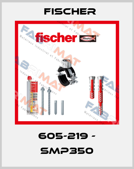 605-219 - SMP350 Fischer