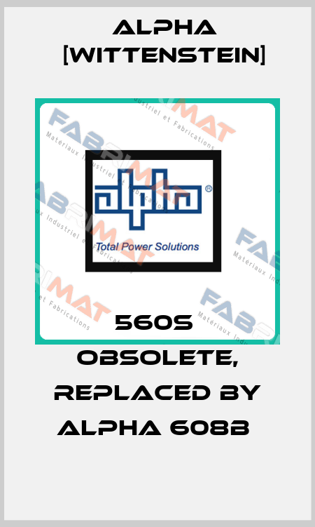 560S  obsolete, replaced by ALPHA 608B  Alpha [Wittenstein]