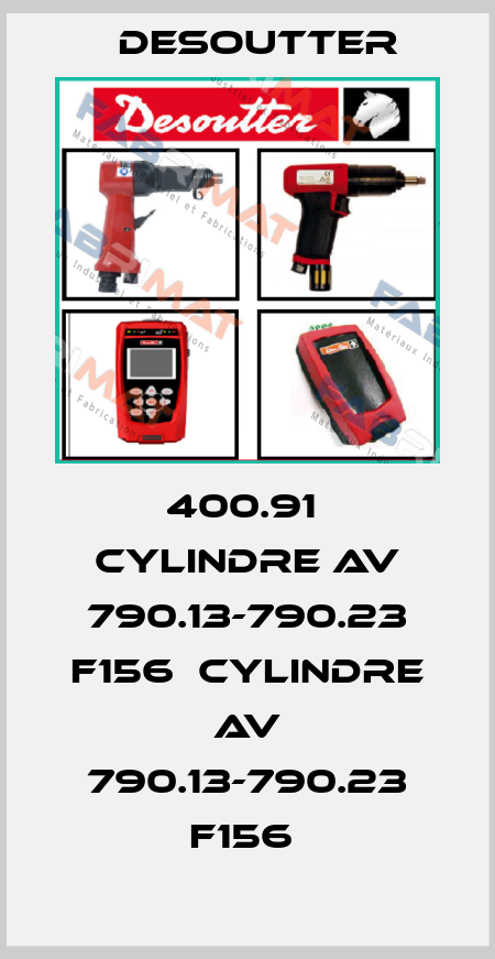 400.91  CYLINDRE AV 790.13-790.23 F156  CYLINDRE AV 790.13-790.23 F156  Desoutter