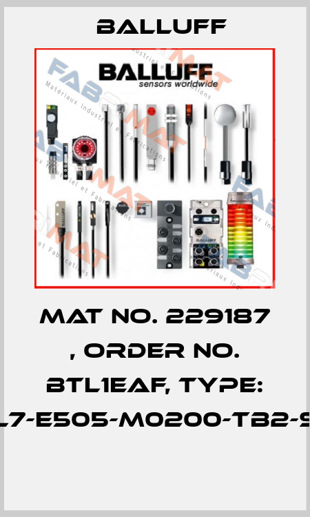 Mat No. 229187 , Order No. BTL1EAF, Type: BTL7-E505-M0200-TB2-S32  Balluff
