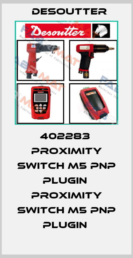 402283  PROXIMITY SWITCH M5 PNP PLUGIN  PROXIMITY SWITCH M5 PNP PLUGIN  Desoutter
