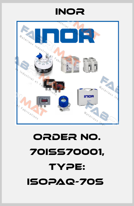 Order No. 70ISS70001, Type: IsoPAQ-70S  Inor