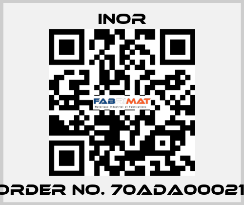Order No. 70ADA00021  Inor