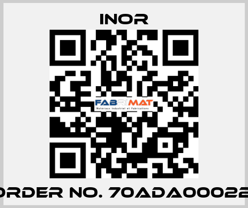 Order No. 70ADA00022  Inor