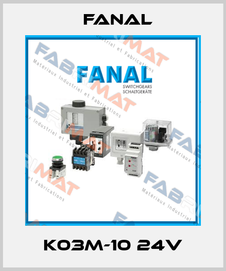 K03M-10 24V Fanal