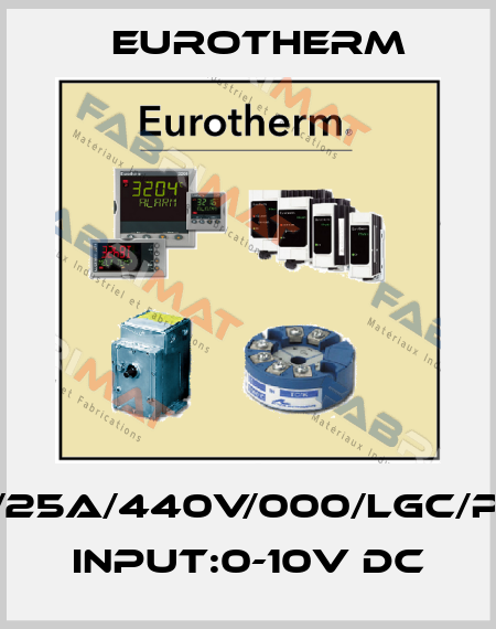 425S/25A/440V/000/LGC/PLF/00 INPUT:0-10V DC Eurotherm