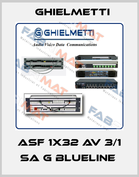 ASF 1x32 AV 3/1 SA G Blueline  Ghielmetti
