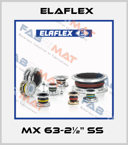 MX 63-2½" SS  Elaflex