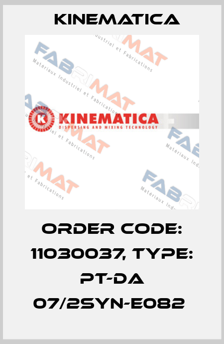 Order Code: 11030037, Type: PT-DA 07/2SYN-E082  Kinematica