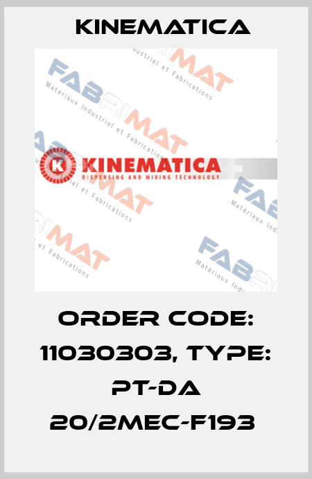 Order Code: 11030303, Type: PT-DA 20/2MEC-F193  Kinematica