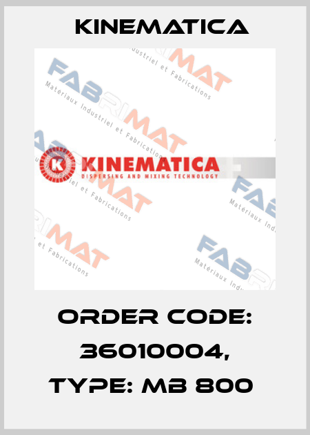 Order Code: 36010004, Type: MB 800  Kinematica