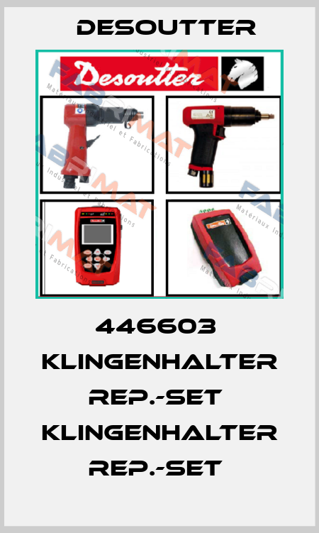 446603  KLINGENHALTER REP.-SET  KLINGENHALTER REP.-SET  Desoutter