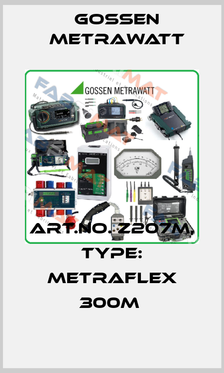 Art.No. Z207M, Type: METRAFLEX 300M  Gossen Metrawatt