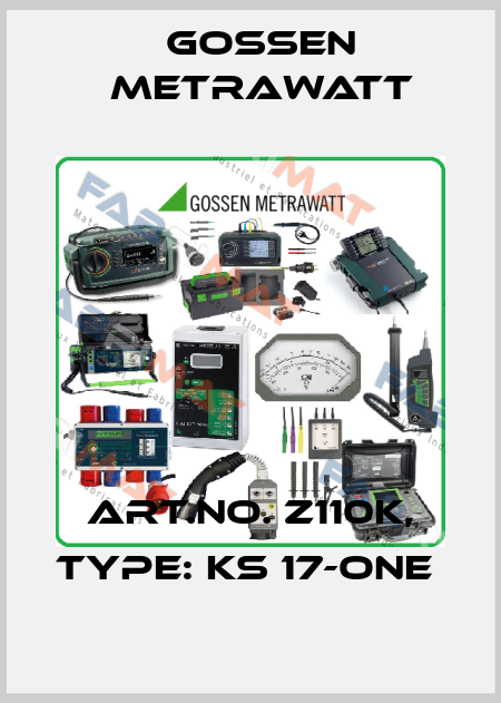Art.No. Z110K, Type: KS 17-ONE  Gossen Metrawatt