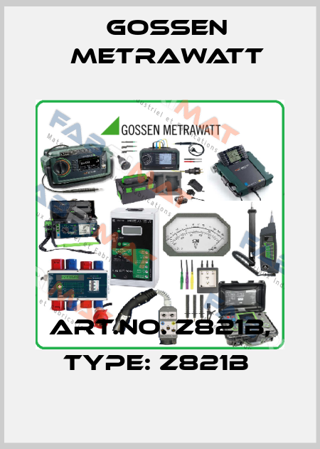 Art.No. Z821B, Type: Z821B  Gossen Metrawatt