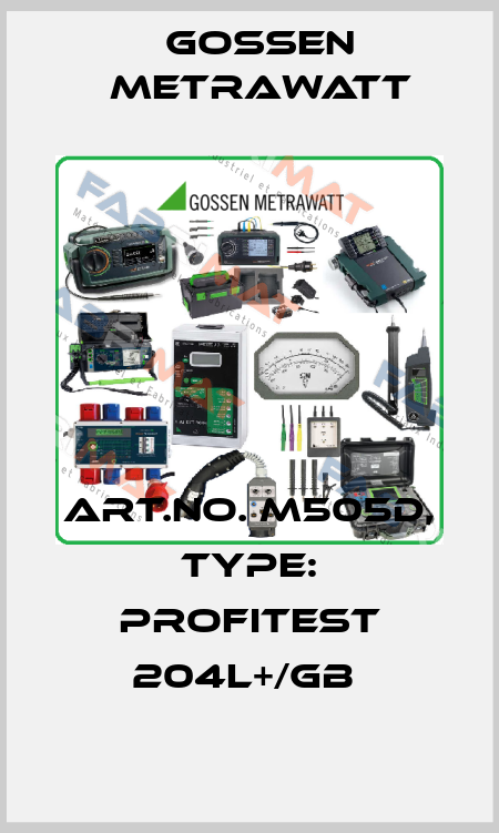 Art.No. M505D, Type: PROFITEST 204L+/GB  Gossen Metrawatt