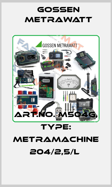 Art.No. M504G, Type: MetraMachine 204/2,5/L  Gossen Metrawatt