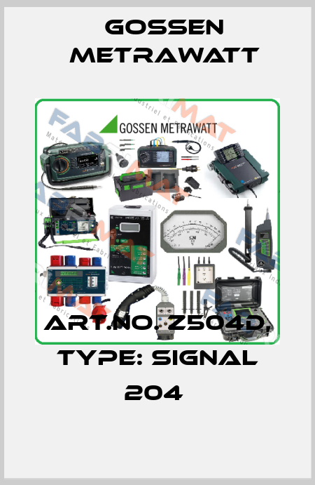 Art.No. Z504D, Type: Signal 204  Gossen Metrawatt