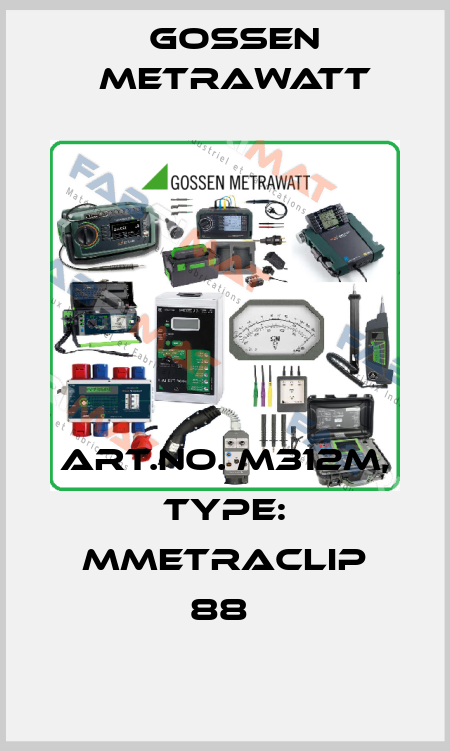 Art.No. M312M, Type: MMETRACLIP 88  Gossen Metrawatt
