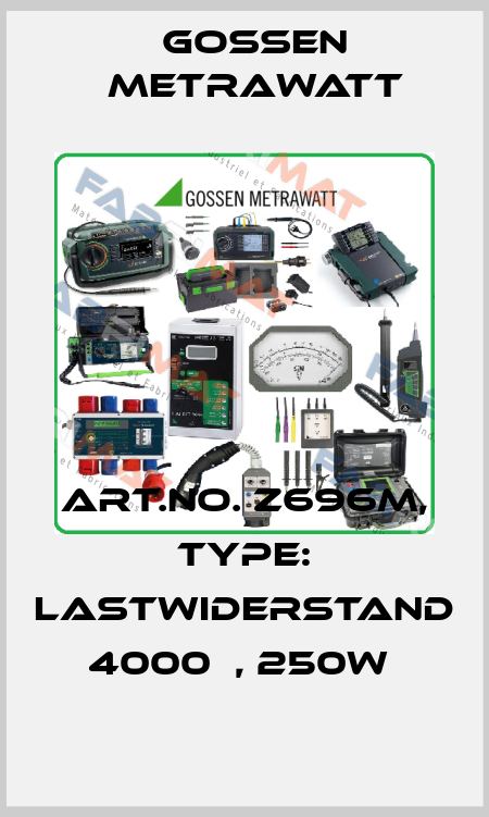 Art.No. Z696M, Type: Lastwiderstand 4000Ω, 250W  Gossen Metrawatt