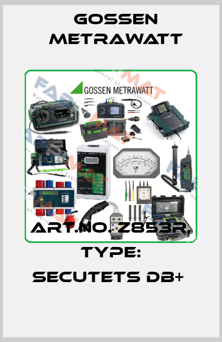 Art.No. Z853R, Type: SECUTETS DB+  Gossen Metrawatt