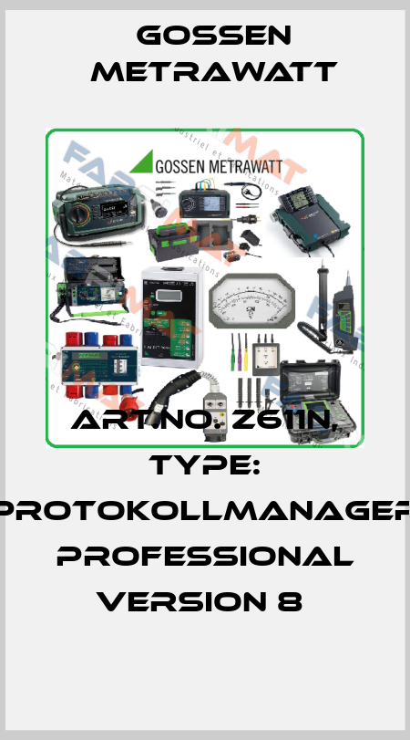 Art.No. Z611N, Type: PROTOKOLLmanager Professional Version 8  Gossen Metrawatt