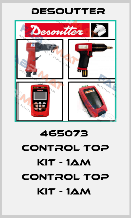 465073  CONTROL TOP KIT - 1AM  CONTROL TOP KIT - 1AM  Desoutter