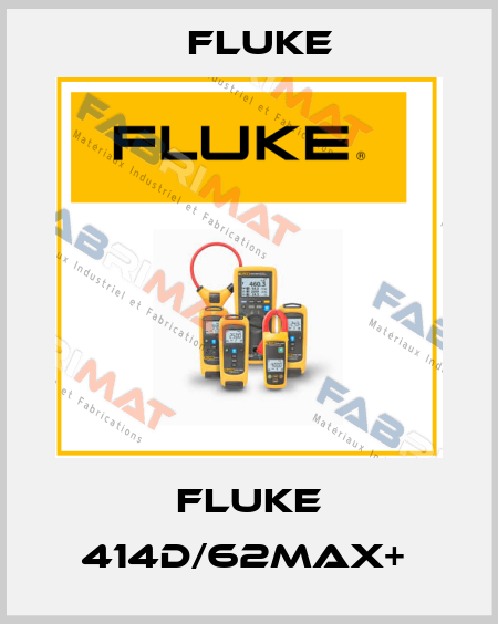 Fluke 414D/62MAX+  Fluke