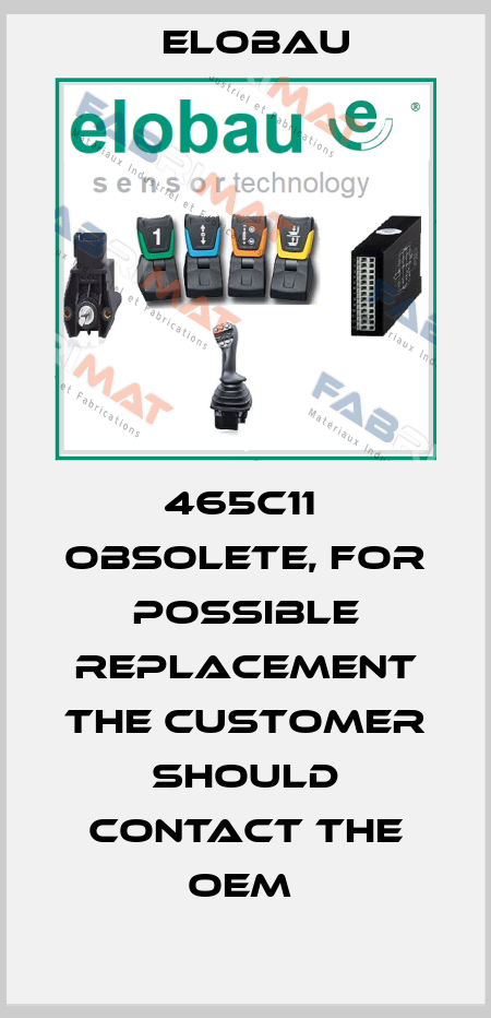 465C11  OBSOLETE, FOR POSSIBLE REPLACEMENT THE CUSTOMER SHOULD CONTACT THE OEM  Elobau