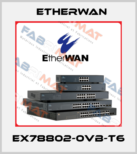 EX78802-0VB-T6 Etherwan