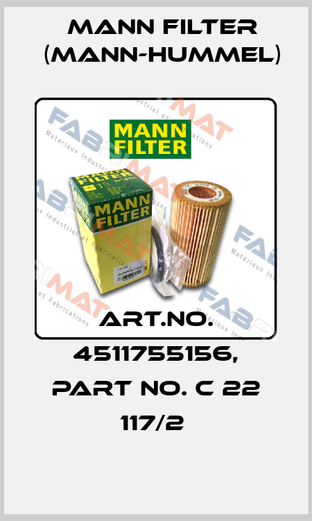 Art.No. 4511755156, Part No. C 22 117/2  Mann Filter (Mann-Hummel)