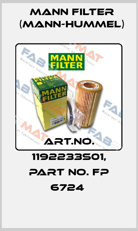 Art.No. 1192233S01, Part No. FP 6724  Mann Filter (Mann-Hummel)