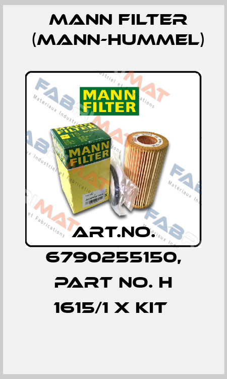 Art.No. 6790255150, Part No. H 1615/1 x KIT  Mann Filter (Mann-Hummel)