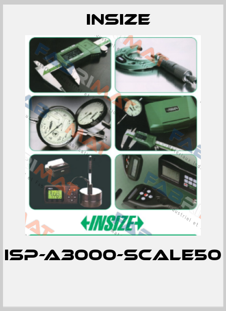 ISP-A3000-SCALE50  INSIZE