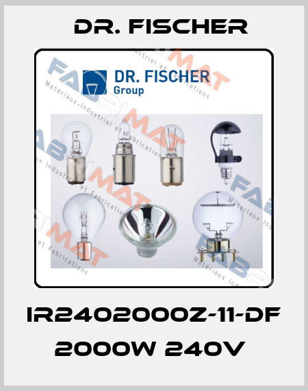 IR2402000Z-11-DF 2000W 240V  Dr. Fischer