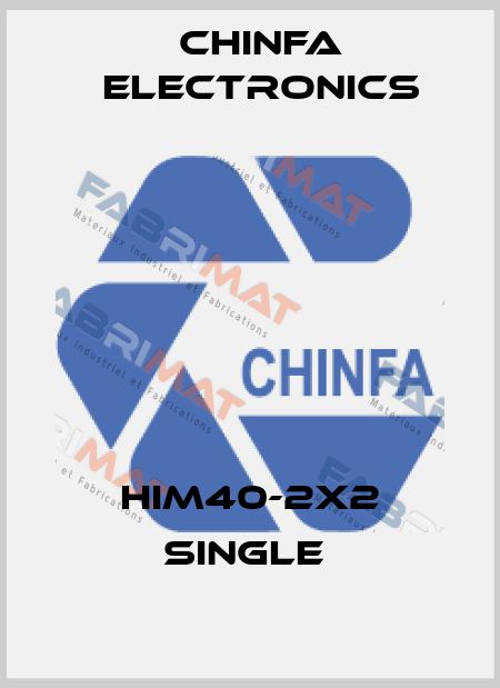 HIM40-2X2 single  Chinfa Electronics