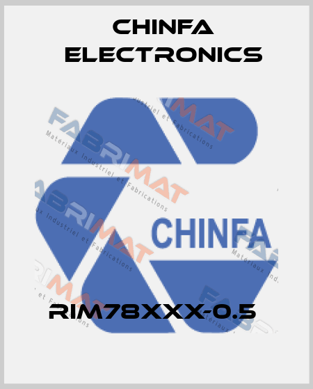 RIM78XXX-0.5  Chinfa Electronics
